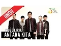UNGU - Antara Kita | Video Lirik
