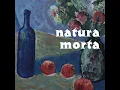 Natura Morta (Reprise)