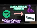 Using Spotify WEB API with CircuitPython and W5100S-EVB-Pico2 Part 1 on Spotify Name Displayer
