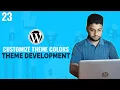 Customize Theme Colors WordPress Theme Development Tutorial Bangla Part 23