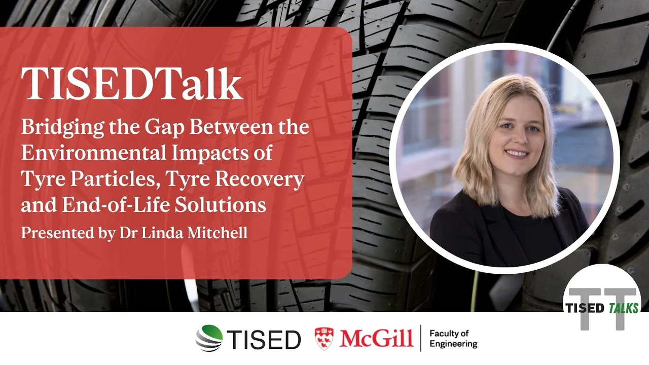 TISEDTalk: Bridging the Gap Between the Environmental Impacts of Tyre Particles by Dr. Mitchell