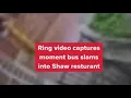 Ring captures moment Metrobus slams into restaurant after crash
