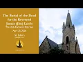 Revised Burial Office with Holy Eucharist and Service of Committal for The Rev James Jim Lewis