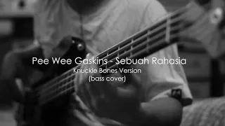 Download Knuckle Bones - Sebuah Rahasia by Pee Wee Gaskins (Bass Cover) MP3