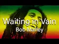 Download Lagu Bob Marley - Waiting in Vain (Lyrics)