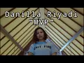 Danilla Riyadi - MVP (Lirik Lagu)