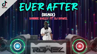 Download EVER AFTER (Dj Rowel Remix) | Philippines Dance Craze 2021 | Tekno Dance Remix MP3