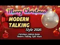 Lagu Modern Talking Style 2026 / Christmas Edition Remix - Ultimate Euro Disco Christmas Night Party Mix 