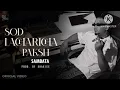 SOD LACHARICHA PAKSH | DON SAMBATA 💎 | PROD BY. KHAKIEE