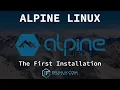 Alpine Linux The First Installation