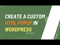 Create a Custom HTML Popup in WordPress No Code Needed Instant Popup Builder Tutorial 2025