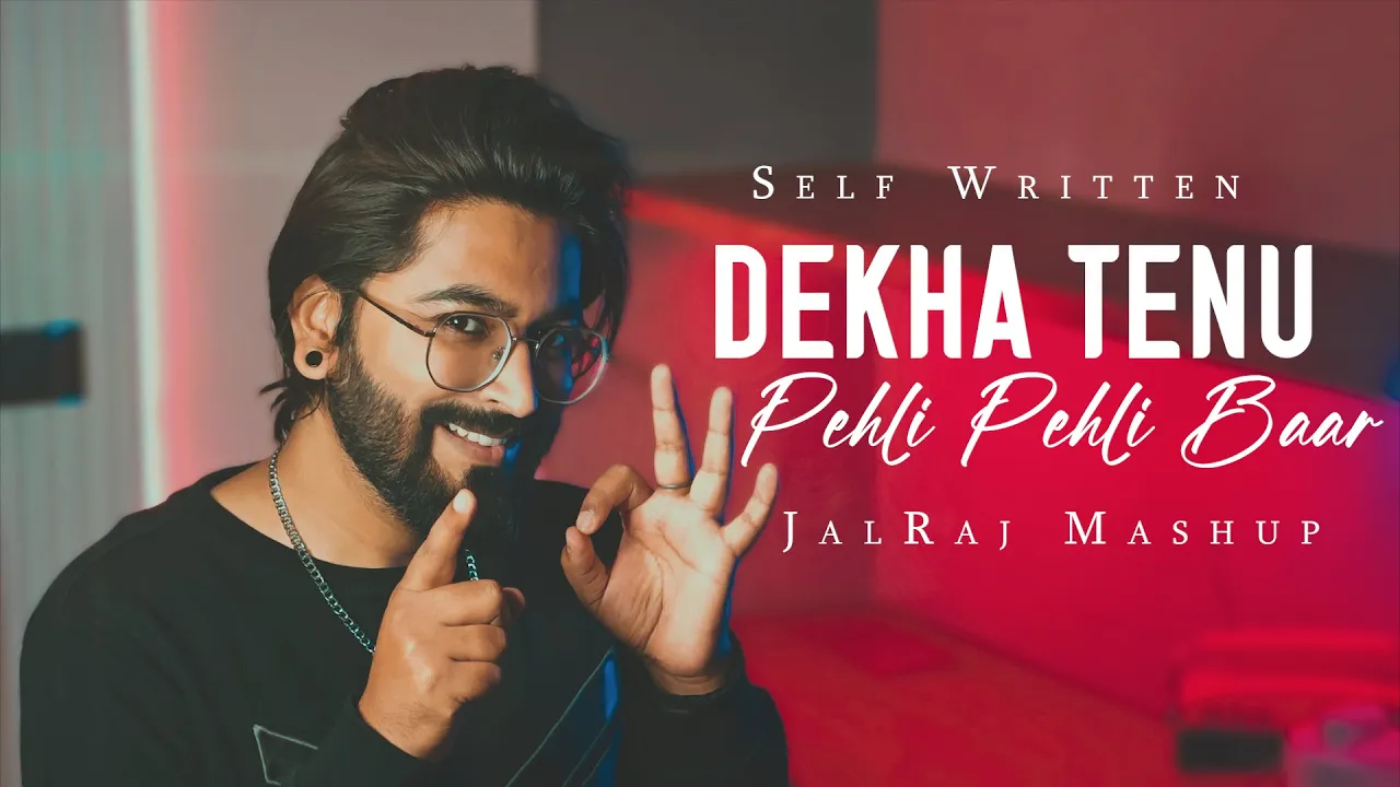 Dekha Tenu Pehli Pehli Baar (Mashup) - JalRaj Version | Self Written | 90s Songs ❤️ Dekha Tenu Pehli Pehli Baar (Mashup) - JalRaj Version | Self Written | 90s Songs ❤️