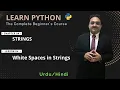 Learn Python Strings White Spaces in Strings How to Handle White Spaces in Python Strings