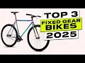 Top 3 BEST Fixed Gear Bikes 2025