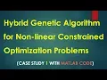 Hybrid Genetic Algorithm for Non-linear Constrained Optimization Problems Case study 1