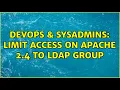 DevOps SysAdmins Limit access on Apache 2 4 to ldap group