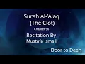 Download Lagu Surah Al-'Alaq The Clot Mustafa Ismail Quran Recitation