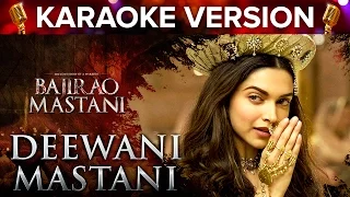 Deewani Mastani Song Karaoke Version Bajirao Mastani Ranveer Singh Deepika Padukone 