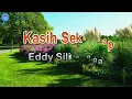Kasih Sekejap -  Eddy Silitonga (Lirik Lagu)