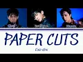 Download Lagu Exo CBX 'Paper Cuts'Lyrics