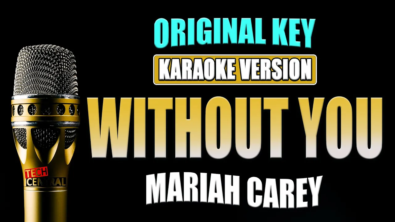 WITHOUT YOU - Mariah Carey [ KARAOKE VERSION ] Original Key