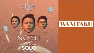 Download Live With Noah Solo at Gor Sritex Arena Solo -Wanitaku (New Version) MP3