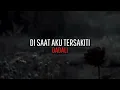 Download Lagu Disaat Aku Tersakiti - Dadali (Versi Karaoke)