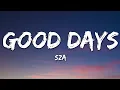 Download Lagu SZA - Good Days (Lyrics)