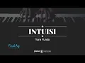 Download Lagu Intuisi (FEMALE KEY) Yura Yunita (Karaoke Piano Cover)