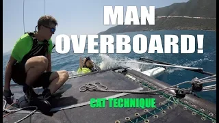 MAN OVERBOARD! how to recover on a catamaran. Multi cam with onboard commentary