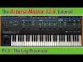 Arturia Matrix-12-V Tutorial Pt 5 - The Lag Processor