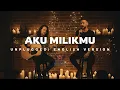 Download Lagu Unplugged | AKU MILIKMU (English Version)