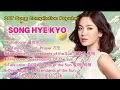 Download Lagu SONG HYE KYO | KOMPILASI LAGU TERBAIK POPULER - OST DRAMA SONG HYE KYO