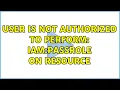 User is not authorized to perform iam PassRole on resource 2 Solutions