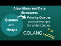 Golang Beginner Exercises Queues and Heaps