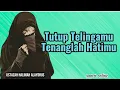 Tutu Telingamu Tenanglah Hatimu || Ustazah Halimah Alaydrus || Santri Online