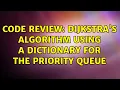 Code Review Dijkstra s algorithm using a dictionary for the priority queue