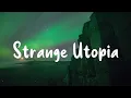 Lagu Axel Johansson - Strange Utopia (Ft. Marmy) (Lyric Video)