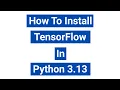 How To Install TensorFlow In Python 3 13 Windows 10 TensorFlow 2 10 0