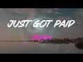 Sigala - Just Got Paid Lyrics | I Just Got Paid