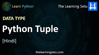 Native data type - Python tuple Hindi The Learning Setu