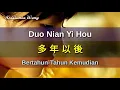 Download Lagu Duo Nian Yi Hou 多年以後 - Zhang Wei Jia 张玮伽 (Bertahun-Tahun Kemudian)