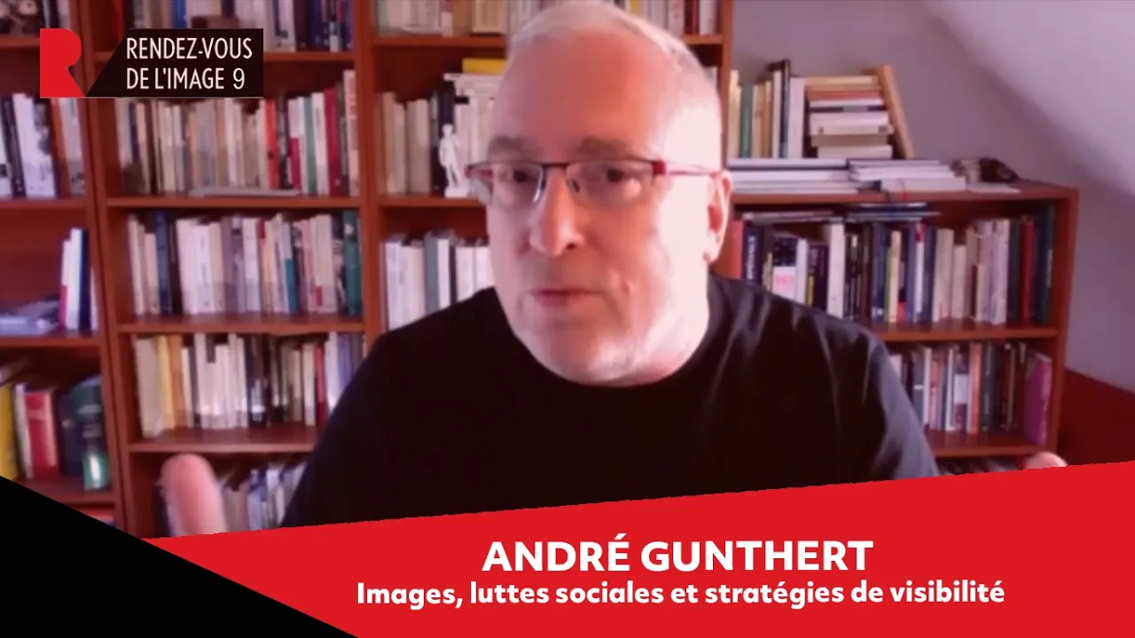 [RDVI-9] André Gunthert - Images, luttes sociales et stratégies de visibilité.