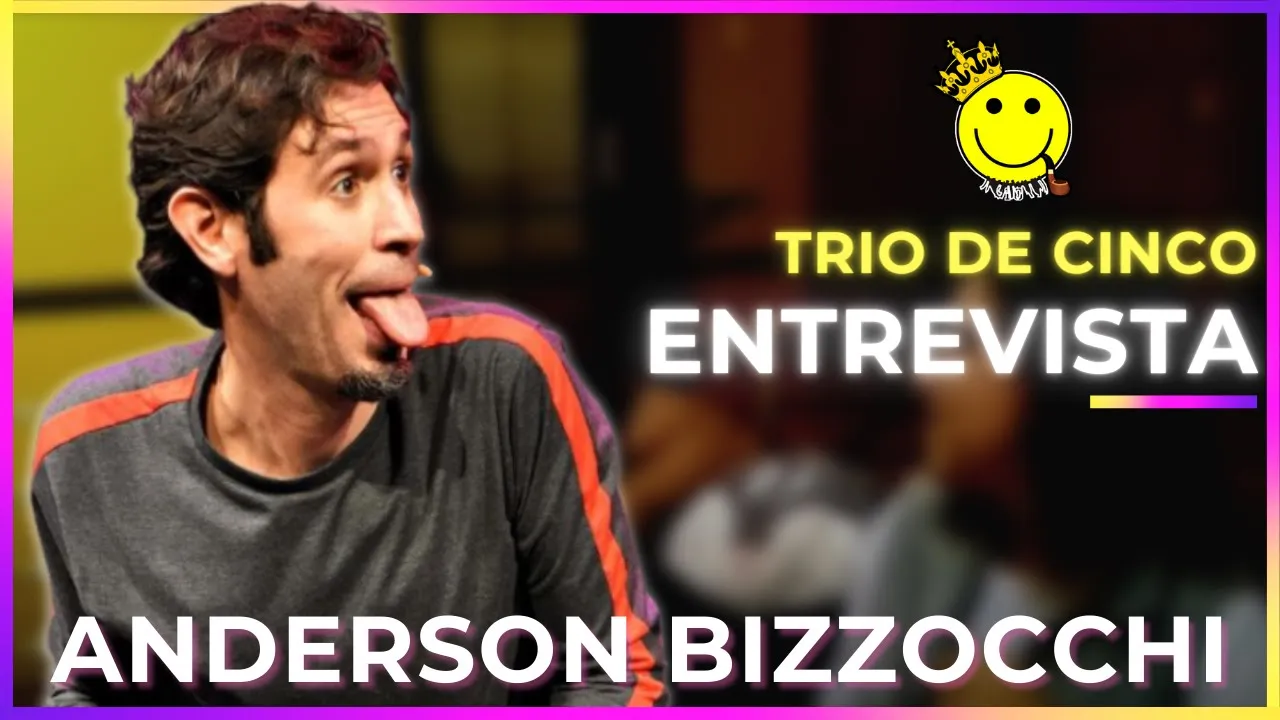 Trio de Cinco Entrevista: Anderson Bizzocchi (Cia.Barbixas)