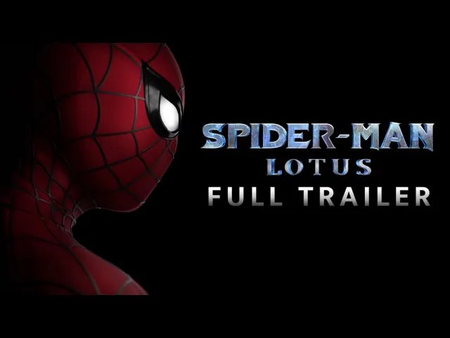 Spider-Man: Lotus | Full Trailer (Fan-Film)