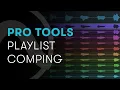 Pro Tools Playlist Comping