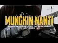 Download Lagu Peterpan | Mungkin Nanti (New Version) Cover | Instrumental/Karaoke + Lyrics | Studio Quality
