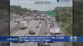 Update Driver Lost Control In I-95 Crash That Killed 12-Year-Old Girl Killed In Delaware County
