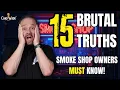 15 Brutal Truths About Running a Smoke Shop What No One Tells You Must-Watch for Owners