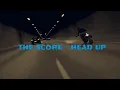 The Score Head up slowed reverb